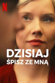 Dzisiaj śpisz ze mną online