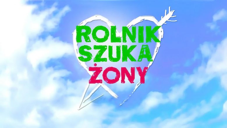 Rolnik szuka żony zalukaj